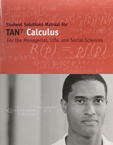 Imagen de archivo de Student Solutions Manual for Tan  s Calculus for the Managerial, Life, and Social Sciences, 7th a la venta por HPB-Red
