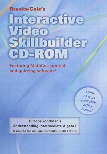Stock image for Interactive Video Skillbuilder CD-ROM for Hirsch/Goodman's Understanding Intermediate Algebra: A Course for College Students, 6th for sale by SecondSale