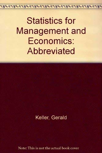 Statistics for Management and Economics, Abbreviated Edition (Non-InfoTrac Version with CD-ROM) (9780534421946) by Keller, Gerald; Warrack, Brian