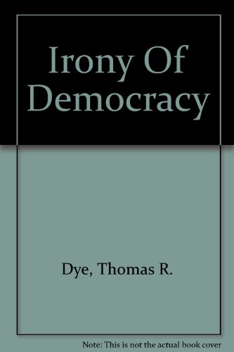 Irony Of Democracy (9780534431433) by Dye, Thomas R.