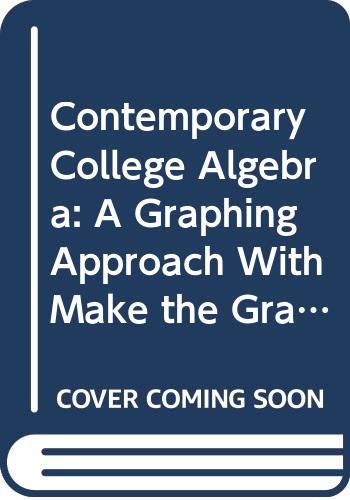 Stock image for Contemporary College Algebra: A Graphing Approach (with CD-ROM, Make the Grade, and InfoTrac) for sale by SecondSale