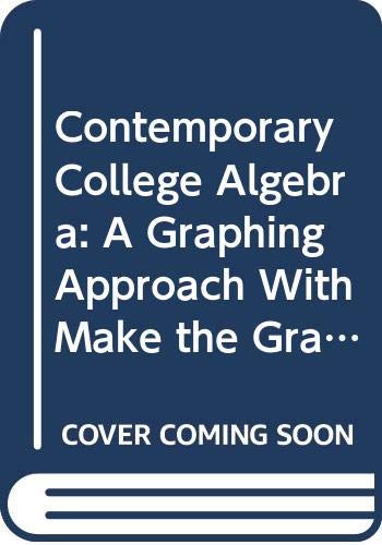 9780534432324: Contemporary College Algebra: A Graphing Approach (with CD-ROM, Make the Grade, and InfoTrac)