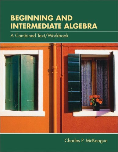 Beginning and Intermediate Algebra (9780534433314) by McKeague, Charles P.; Huber, Jennifer; Thomson, Leah