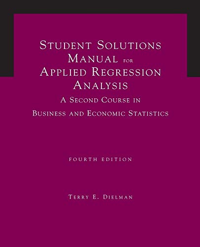 Stock image for Student Solutions Manual for Dielman's Applied Regression Analysis: A Second Course in Business and Economic Statistics, 4th for sale by ThriftBooks-Atlanta