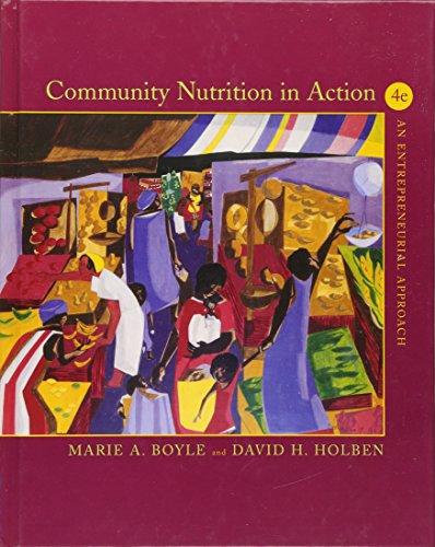 Beispielbild fr Community Nutrition in Action: An Entrepreneurial Approach, 4th edition zum Verkauf von More Than Words