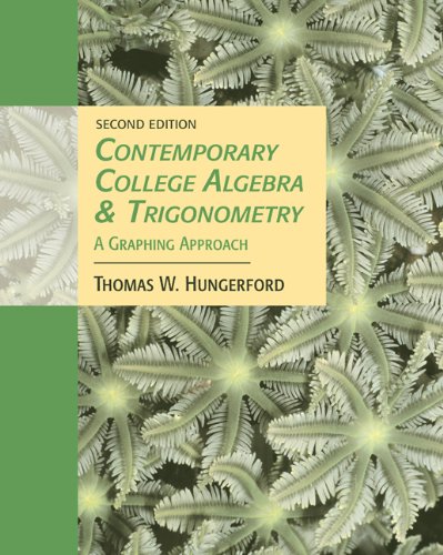 Contemporary College Algebra and Trigonometry: A Graphing Approach (with CD-ROM and iLrn Tutorial) (9780534466657) by Hungerford, Thomas W.