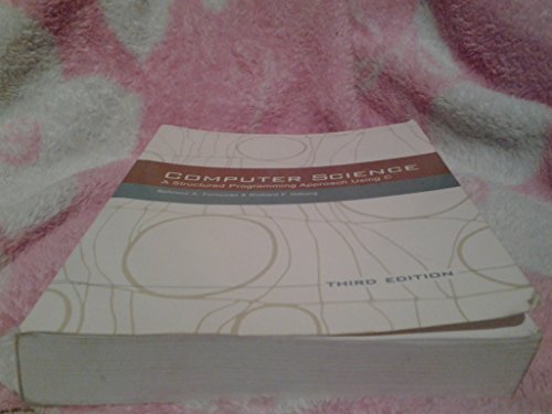 Stock image for Computer Science: a Structured Programming Approach Using C for sale by Better World Books