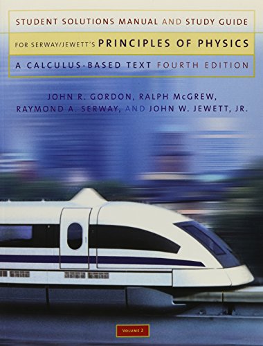 Stock image for Student Solutions Manual and Study Guide, Volume 2 for Serway/Jewett, Jr. S Principles of Physics: A Calculus Based Text, Volume 2, 4th for sale by ThriftBooks-Dallas