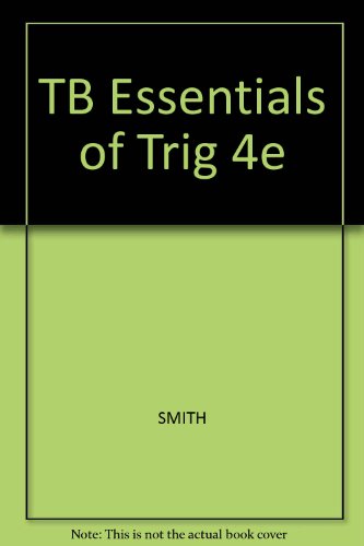 TB Essentials of Trig 4e (9780534494278) by Unknown Author