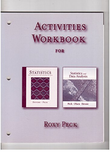 Stock image for Student Activities Workbook For Statistics, The Exploration And Analysis Of Data, Fifth Revised Edition And Statistics And Data Analysis, Second Edition: Consolidated Volume (2005 Copyright) for sale by ~Bookworksonline~