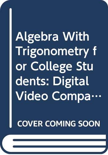Digital Video Companion for McKeague's Algebra with Trigonometry for College Students, 6th (9780534495855) by McKeague, Charles P. (Pat)