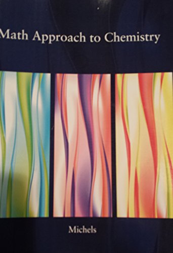 Math Approach to Chemistry (9780534498368) by [???]