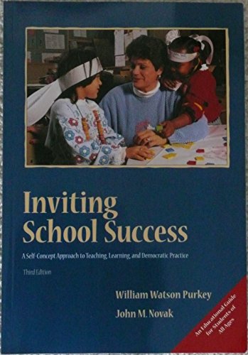 Beispielbild fr Inviting School Success: A Self-Concept Approach to Teaching, Learning, and Democratic Practice zum Verkauf von ThriftBooks-Atlanta