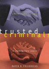 Imagen de archivo de Trusted Criminals : White Collar Crime in Contemporary Society a la venta por Better World Books