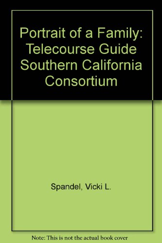 9780534505622: Portrait of a Family: Telecourse Guide Southern California Consortium