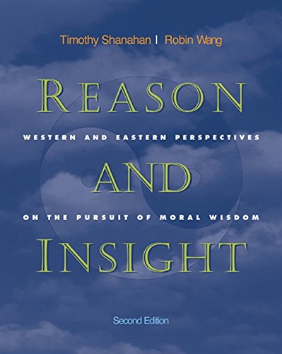 9780534505998: Reason and Insight: Western and Eastern Perspectives on the Pursuit of Moral Wisdom
