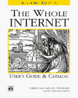 Beispielbild fr Whole Internet: User's Guide and Catalog - Academic Edition (Nutshell Handbook) zum Verkauf von SecondSale