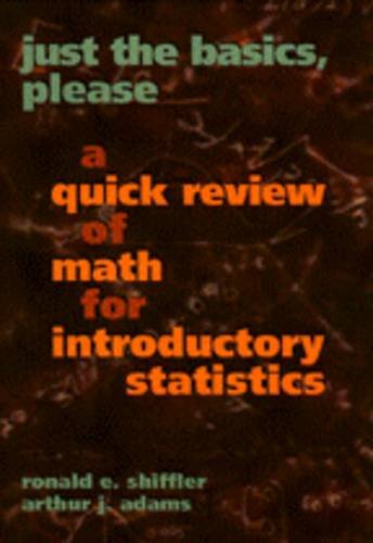Stock image for Just the Basics, Please: A Quick Review of Math for Introductory Statistics for sale by ThriftBooks-Dallas