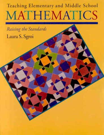 Imagen de archivo de Teaching Elementary and Middle School Mathematics: Raising the Standards a la venta por Wonder Book