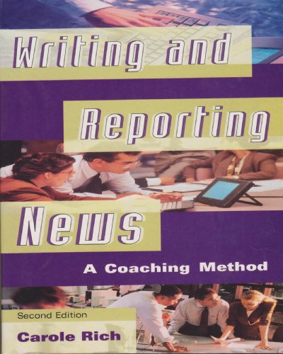 Imagen de archivo de Writing and Reporting News: A Coaching Method (Wadsworth Series in Mass Communication and Journalism) a la venta por Montclair Book Center