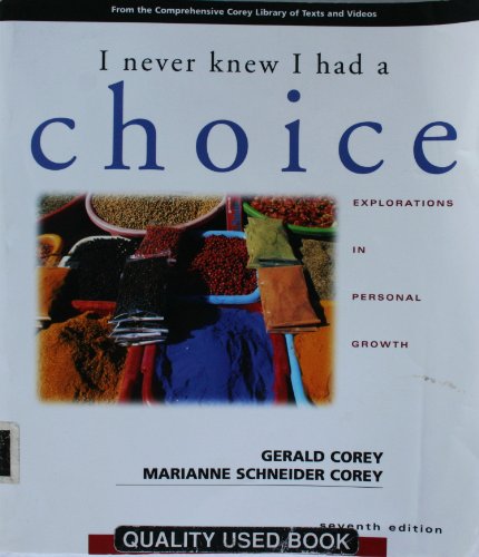Stock image for I Never Knew I Had A Choice : Explorations in Personal Growth for sale by Better World Books