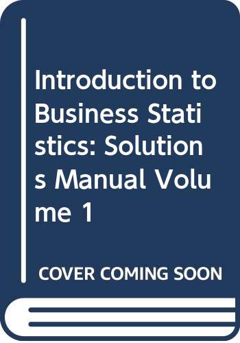 Imagen de archivo de Introduction to Business Statistics: Solutions Manual Volume 1 a la venta por Hawking Books