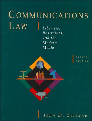 9780534512644: Communications Law: Liberties, Restraints, and the Modern Media (Wadsworth Series in Mass Communication and Journalism)