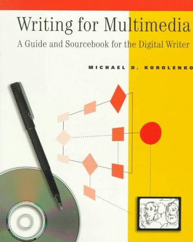 Stock image for Writing for Multimedia: A Guide and Source Book for the Digital Writer for sale by Solr Books