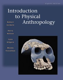 Introduction to Physical Anthropology (9780534514440) by Jurmain, Robert; Nelson, Harry; Kilgore, Lynn; Trevathan, Wendy