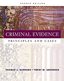 9780534514891: Criminal Evidence: Principles and Cases