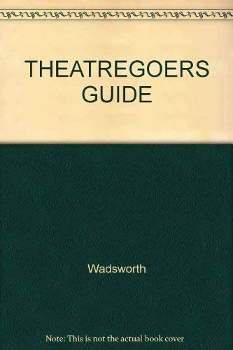 Imagen de archivo de THEATREGOERS GUIDE a la venta por Ergodebooks