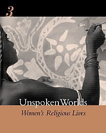 Beispielbild für Unspoken Worlds : Women's Religious Lives zum Verkauf von Better World Books