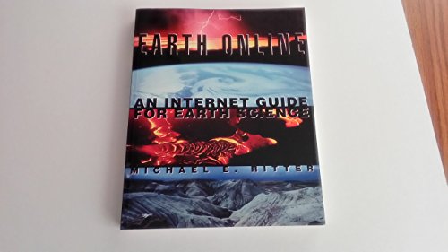 Beispielbild fr Earth Online: Internet Guide to the Earth Sciences zum Verkauf von R & B Diversions LLC