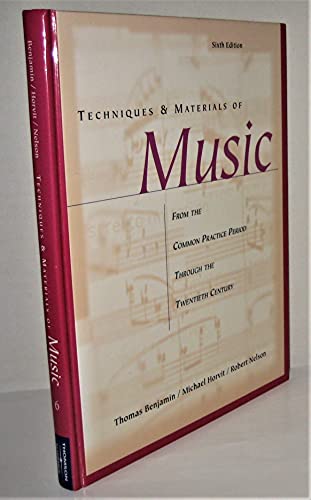 Imagen de archivo de Techniques and Materials of Music: From the Common Practice Period through the Twentieth Century a la venta por Your Online Bookstore