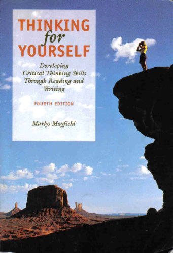 Imagen de archivo de Thinking for Yourself: Developing Critical Thinking Skills Through Reading and Writing a la venta por Books From California