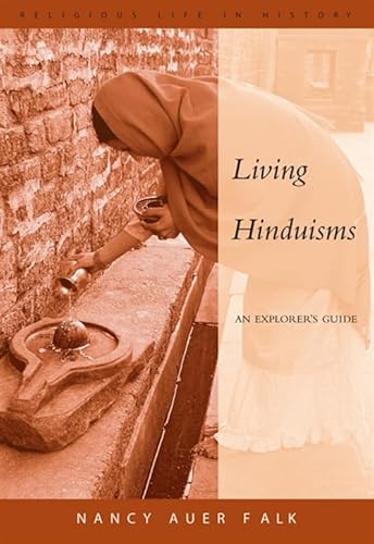 Beispielbild fr Living Hinduisms: An Explorer's Guide (Religious Life In History) zum Verkauf von Wonder Book