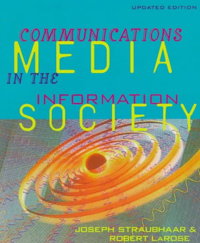 Beispielbild fr Communications Media in the Information Society, Updated Edition (Wadsworth Series in Mass Communication and Journalism) zum Verkauf von POQUETTE'S BOOKS