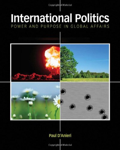 Imagen de archivo de International Politics: Power and Purpose in Global Affairs a la venta por Irish Booksellers