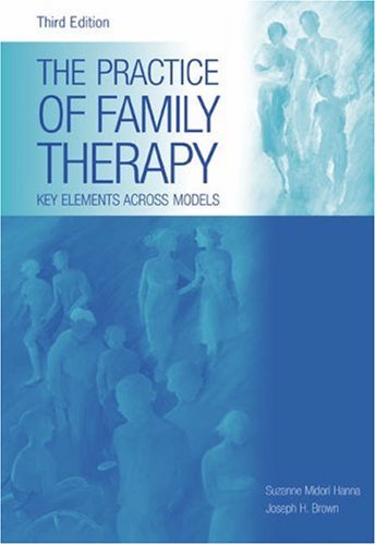 Beispielbild fr The Practice of Family Therapy: Key Elements Across Models zum Verkauf von ThriftBooks-Atlanta