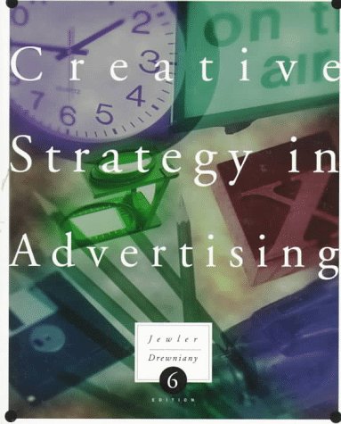 Creative Strategy in Advertising (9780534522636) by Jewler, A. Jerome; Drewniany, Bonnie L.