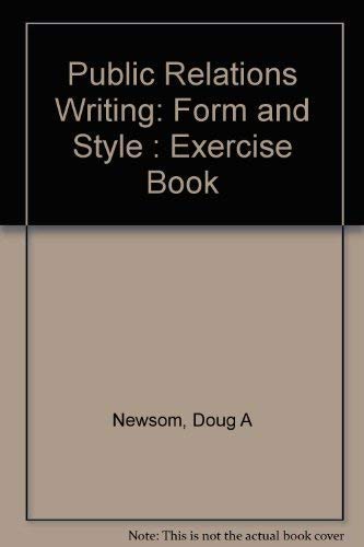 Stock image for Public Relations Writing: Form and Style : Exercise Book for sale by Wonder Book