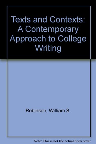 Imagen de archivo de Texts and Contexts: A Contemporary Approach to College Writing a la venta por Bookmonger.Ltd