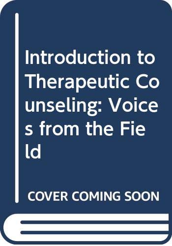 9780534523435: Introduction to Therapeutic Counseling: Voices from the Field