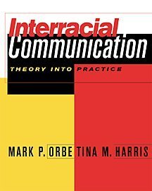 Imagen de archivo de Interracial Communication: Theory Into Practice (with InfoTrac) (Speech & Theater Series) a la venta por HPB-Red