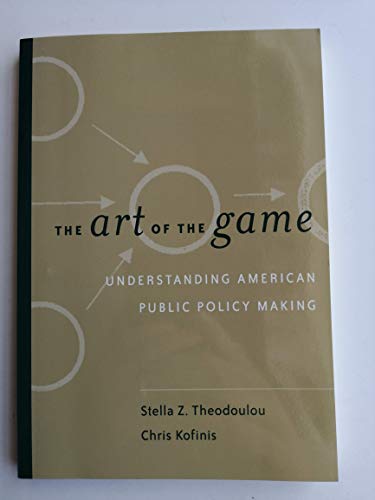 Stock image for The Art of the Game: Understanding Public Policy (with InfoTrac) for sale by Ergodebooks