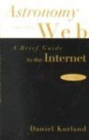 Stock image for Astronomy on the Web: A Brief Guide to the Internet for sale by Mispah books