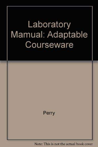 Laboratory Mamual: Adaptable Courseware (9780534531614) by Perry; Morton