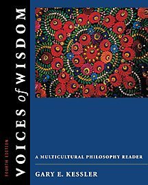 Voices of Wisdom: A Multicultural Philosophy Reader (with InfoTrac) (9780534535728) by Gary E. Kessler