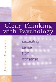 Beispielbild fr Clear Thinking with Psychology : Separating Sense from Nonsense zum Verkauf von Better World Books