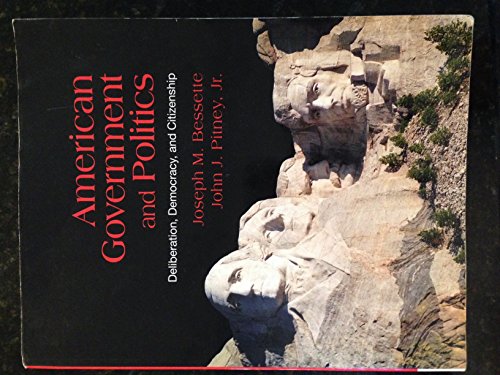 Imagen de archivo de American Government and Politics: Deliberation, Democracy and Citizenship (Available Titles CourseMa a la venta por Wrigley Books